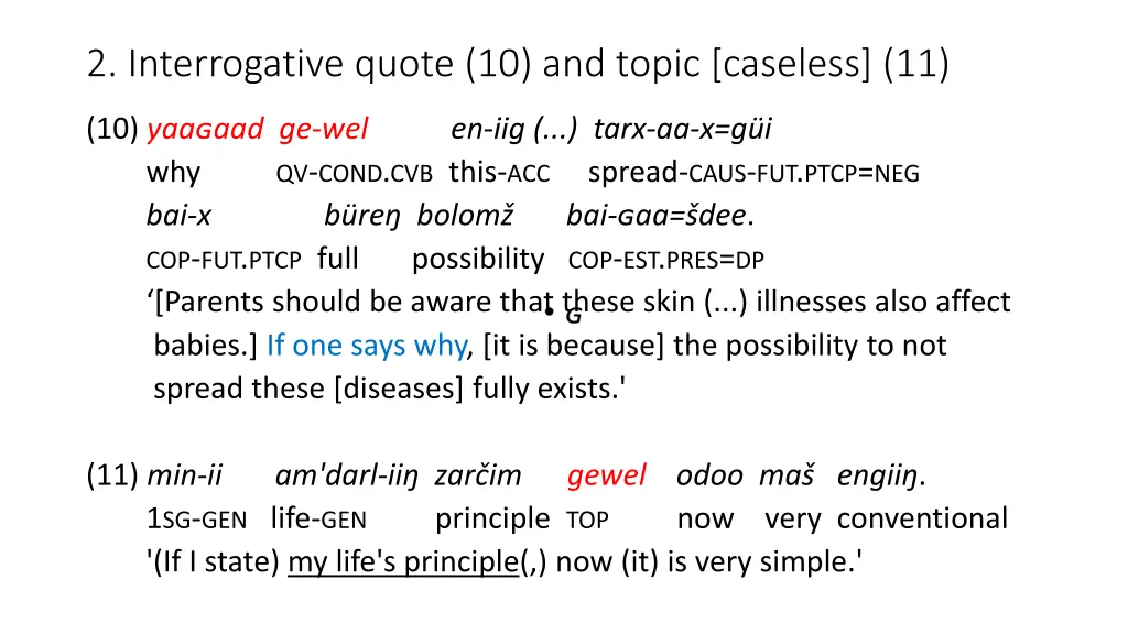 2 interrogative quote 10 and topic caseless 11