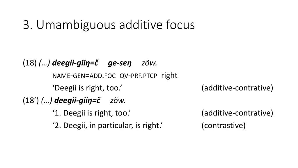 3 umambiguous additive focus