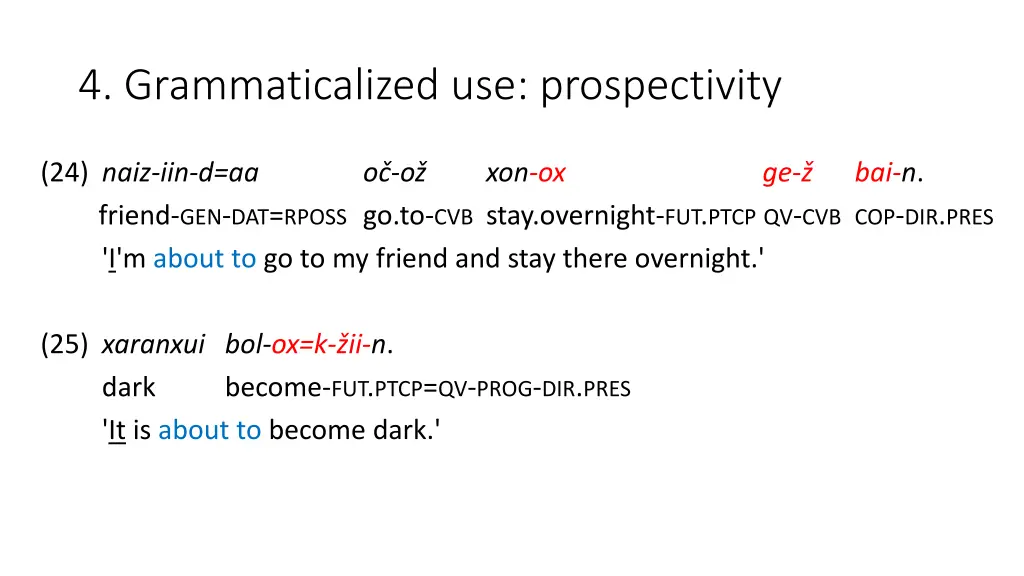 4 grammaticalized use prospectivity