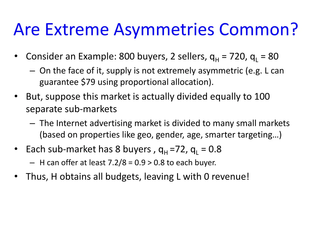 are extreme asymmetries common