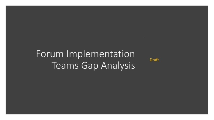 forum implementation teams gap analysis