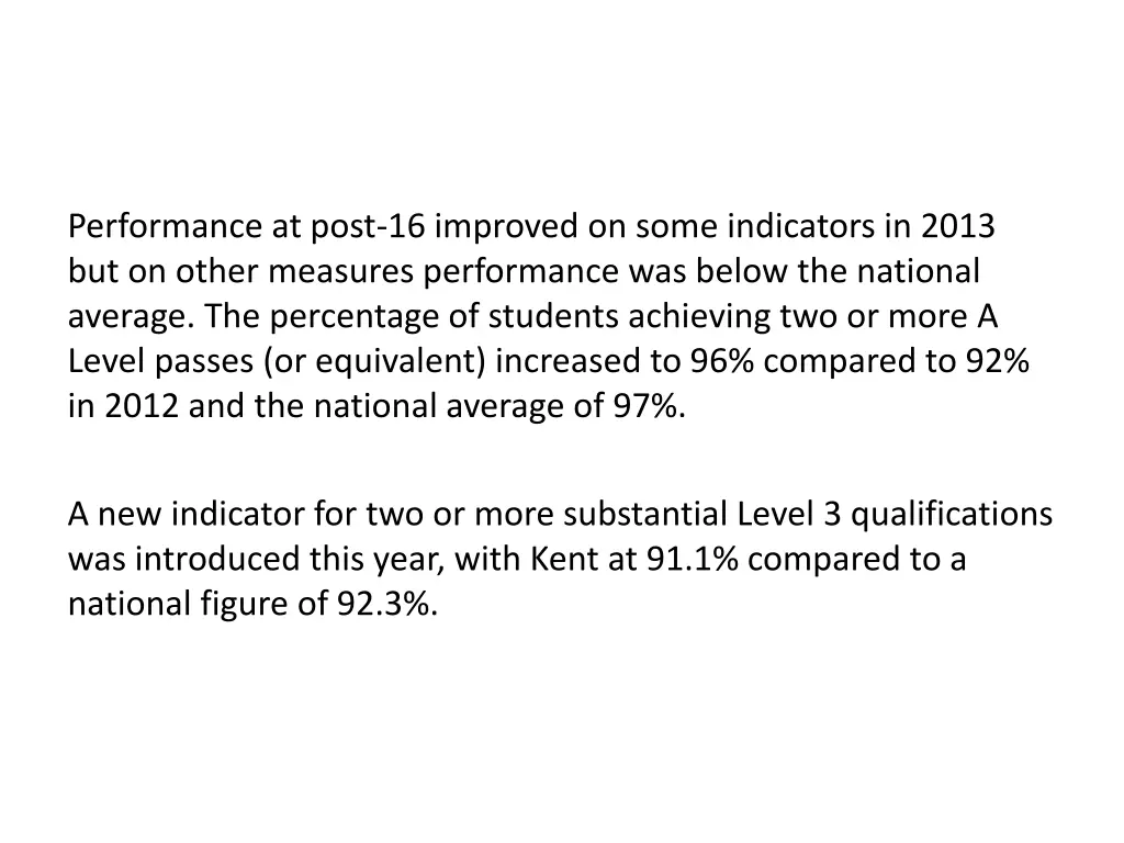 performance at post 16 improved on some