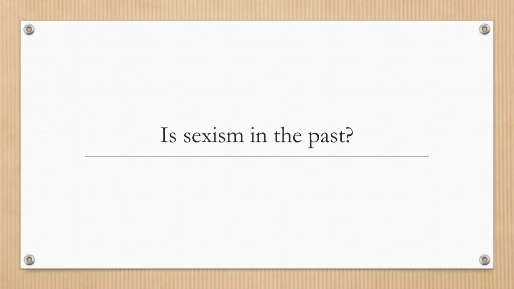 is sexism in the past