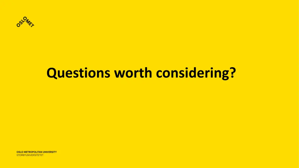 questions worth considering