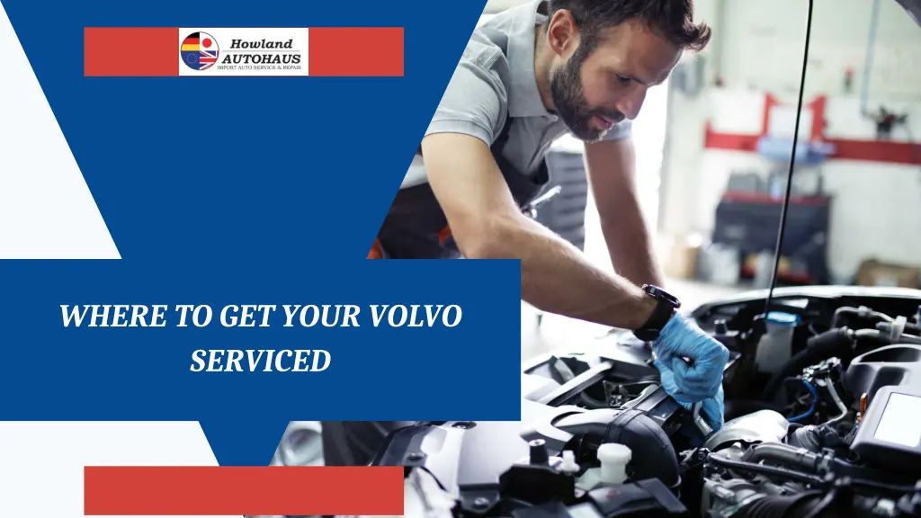 where to get your volvo serviced