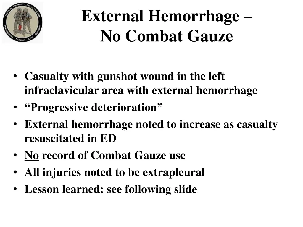 external hemorrhage no combat gauze