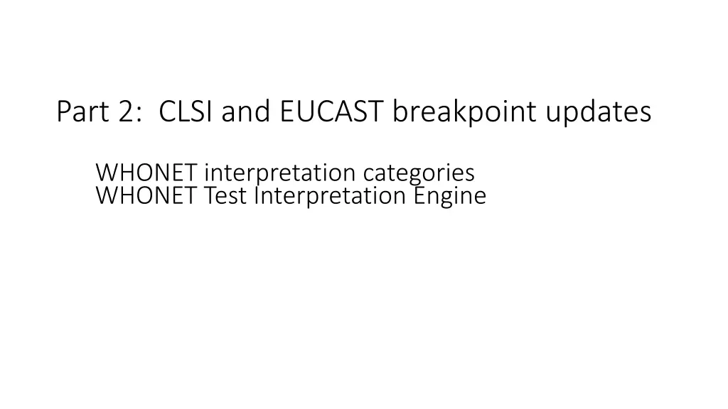 part 2 clsi and eucast breakpoint updates