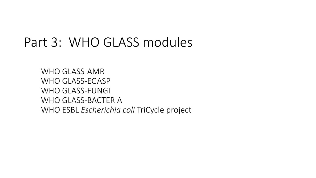 part 3 who glass modules