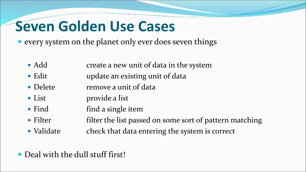 seven golden use cases every system on the planet