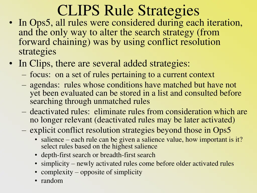 clips rule strategies in ops5 all rules were