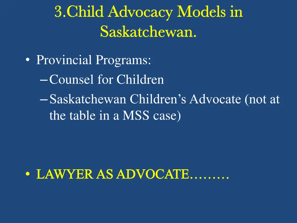 3 child advocacy models in saskatchewan