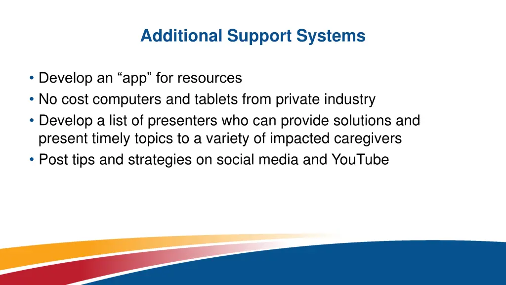 additional support systems