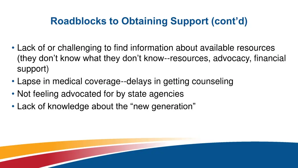 roadblocks to obtaining support cont d