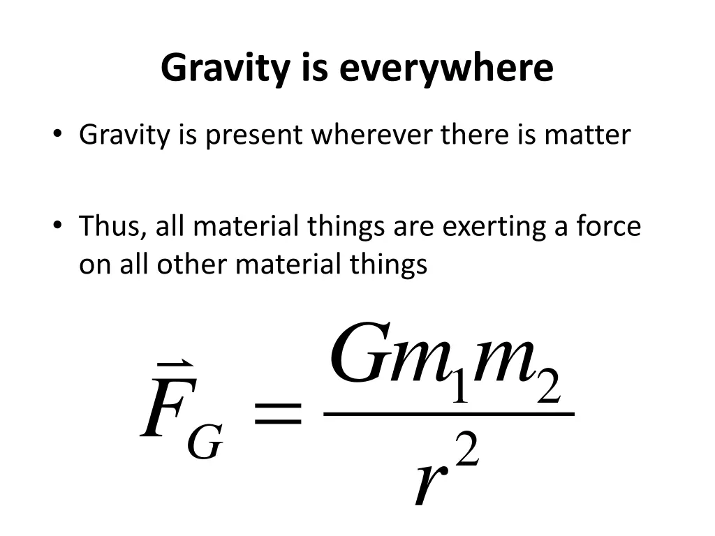 gravity is everywhere