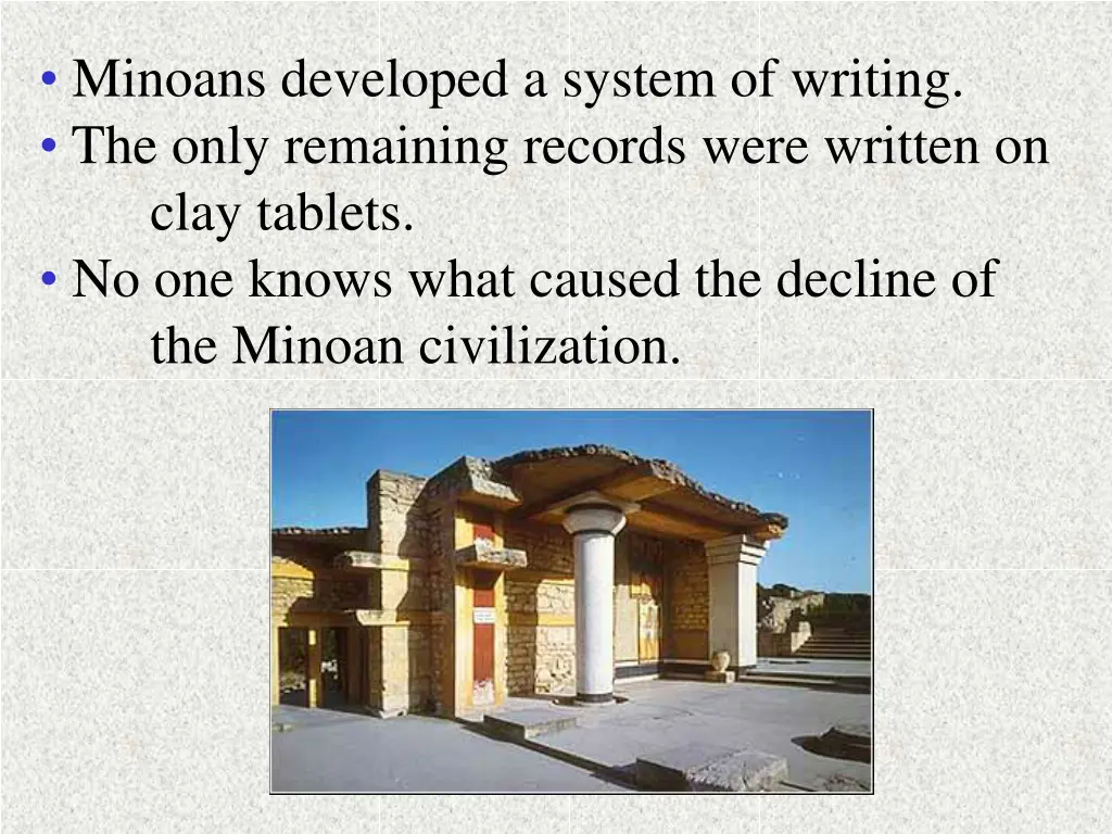 minoans developed a system of writing the only