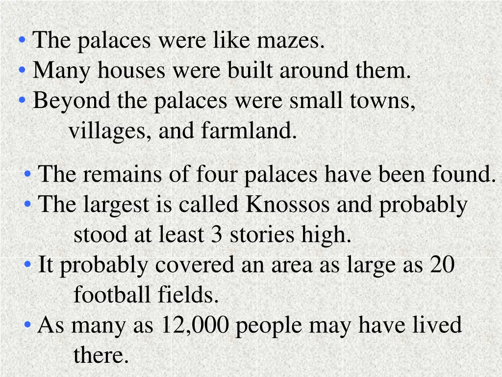 the palaces were like mazes many houses were