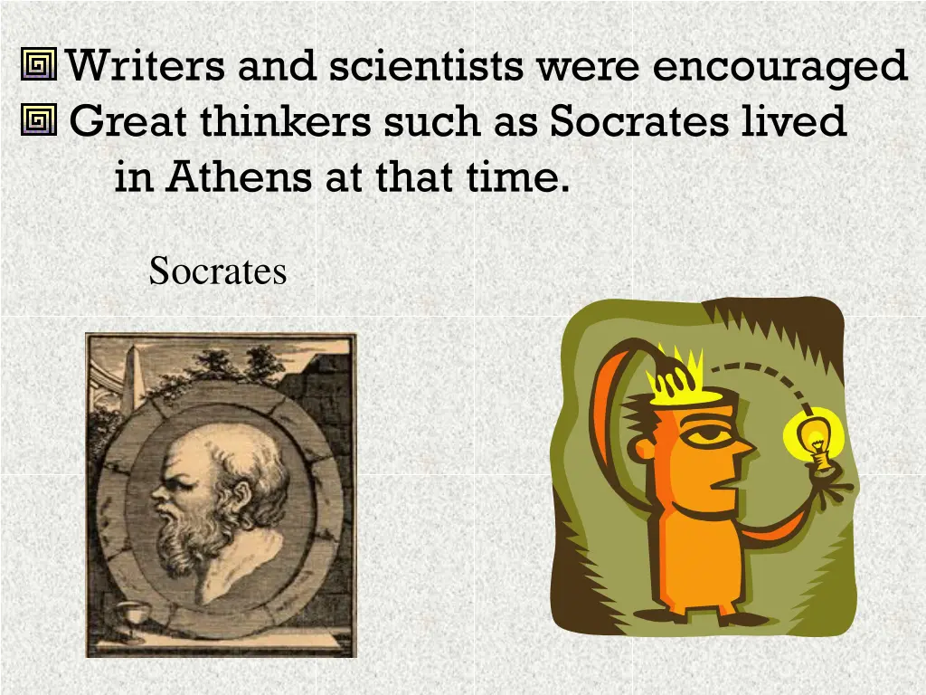 writers and scientists were encouraged great