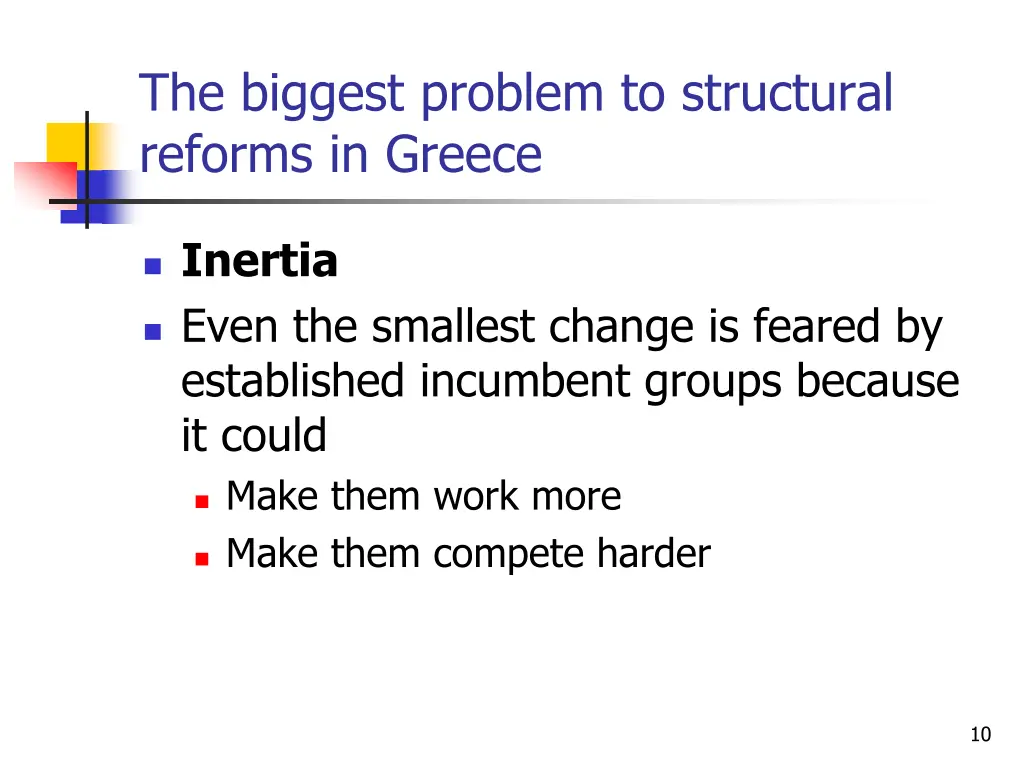 the biggest problem to structural reforms