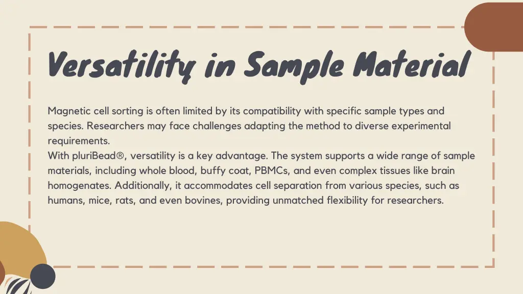 versatility in sample material