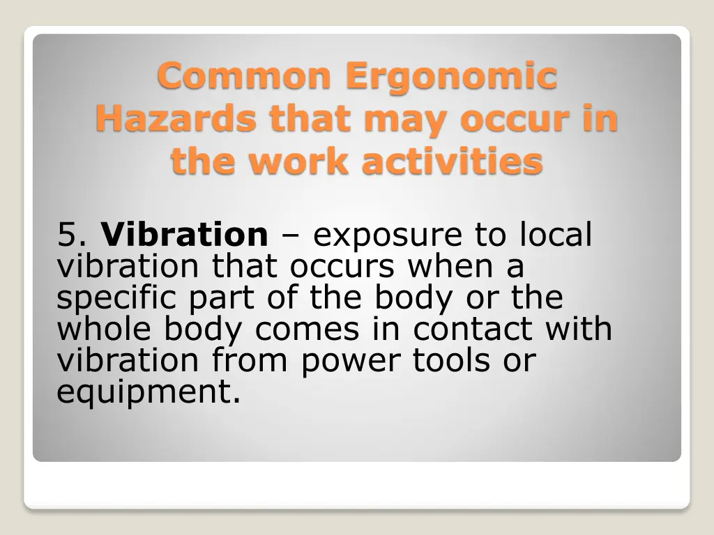 common ergonomic hazards that may occur 4