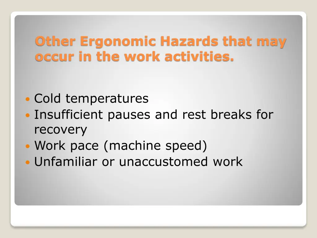 other ergonomic hazards that may occur