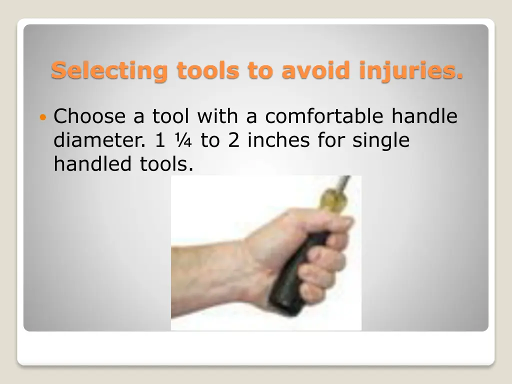 selecting tools to avoid injuries