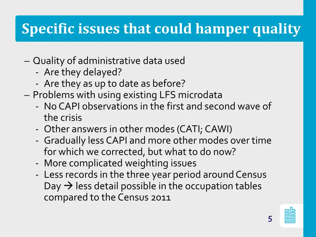 specific issues that could hamper quality