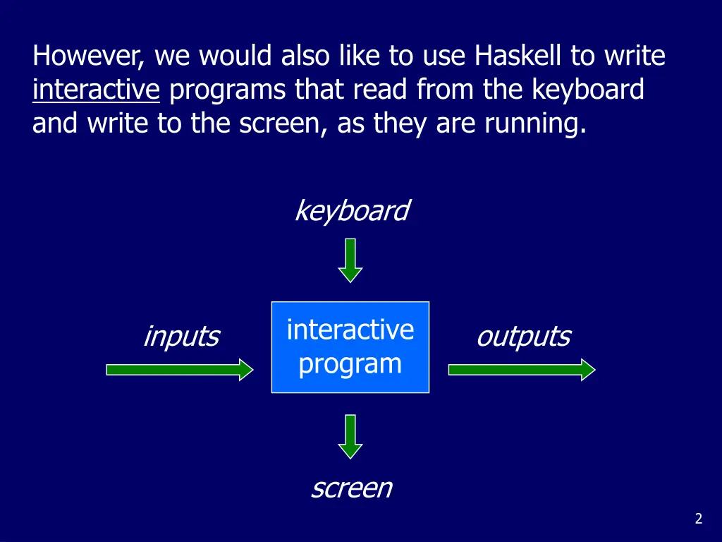 however we would also like to use haskell