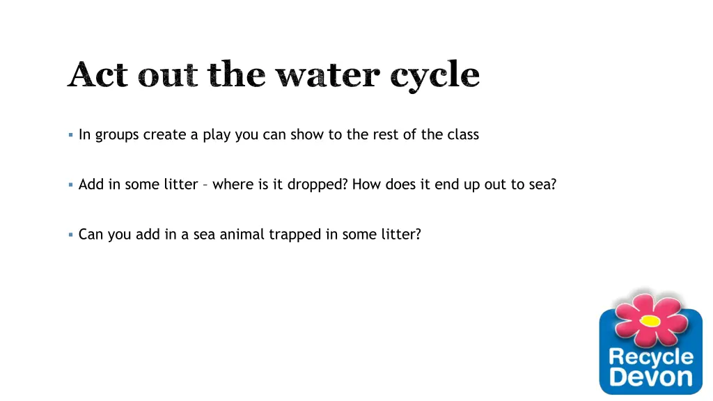 act out the water cycle