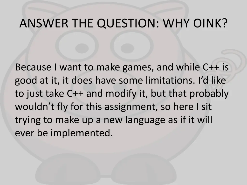 answer the question why oink