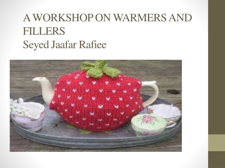 a workshop on warmers and fillers