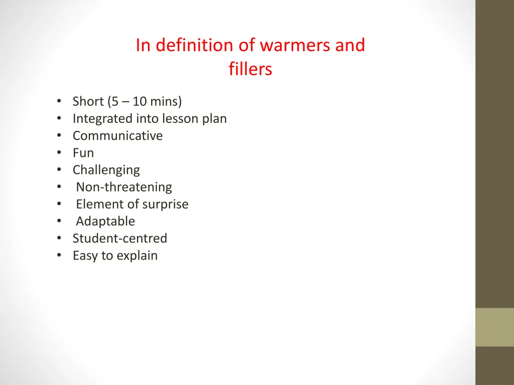 in definition of warmers and fillers