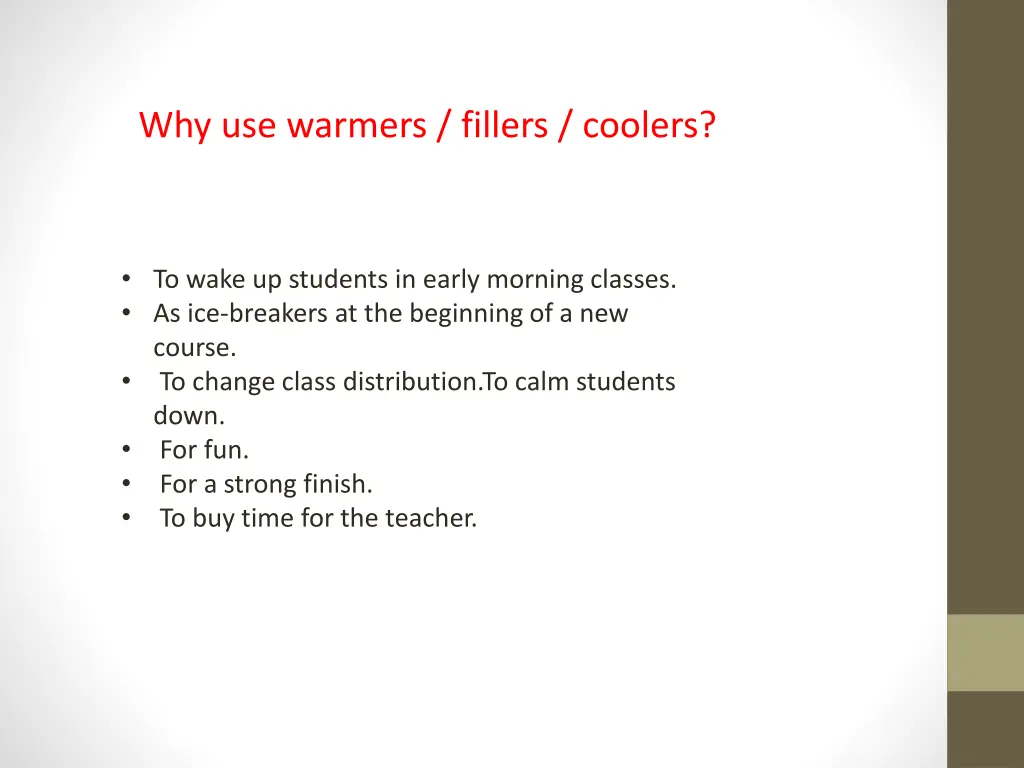 why use warmers fillers coolers 1