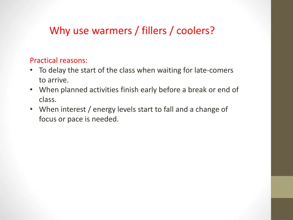 why use warmers fillers coolers