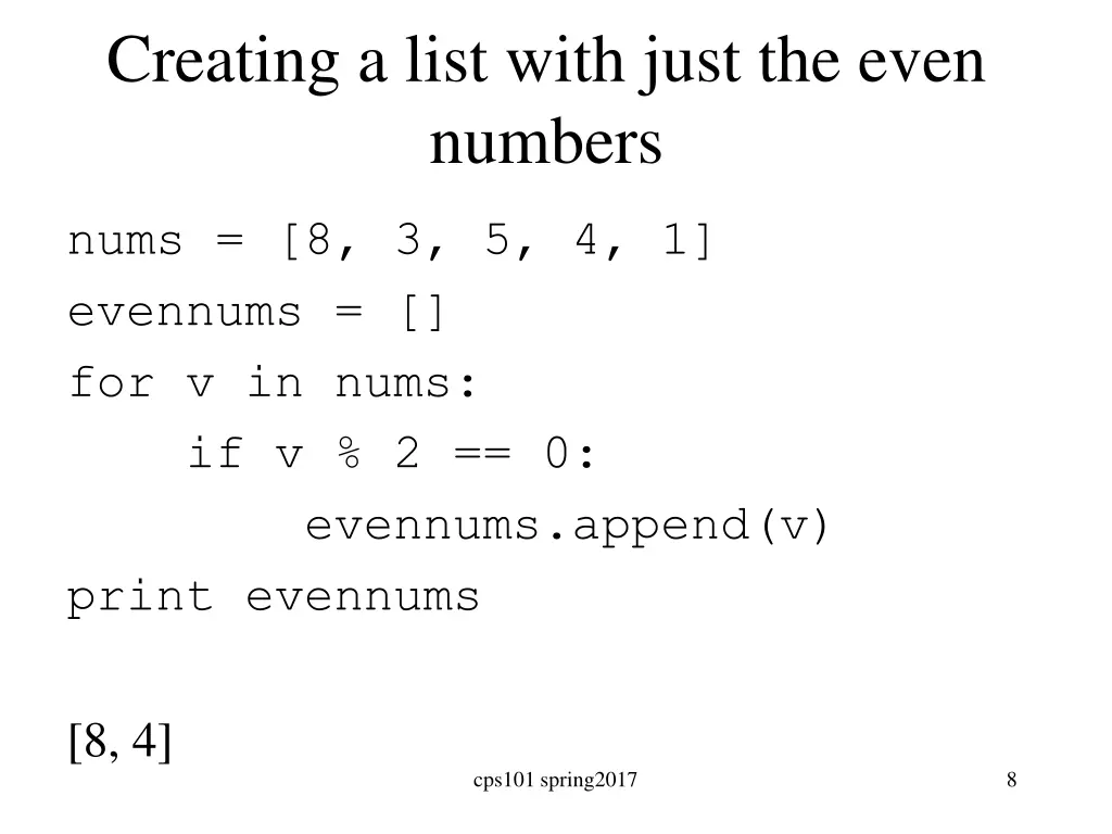 creating a list with just the even numbers