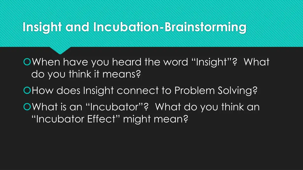 insight and incubation brainstorming