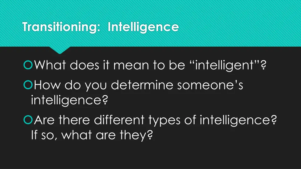 transitioning intelligence