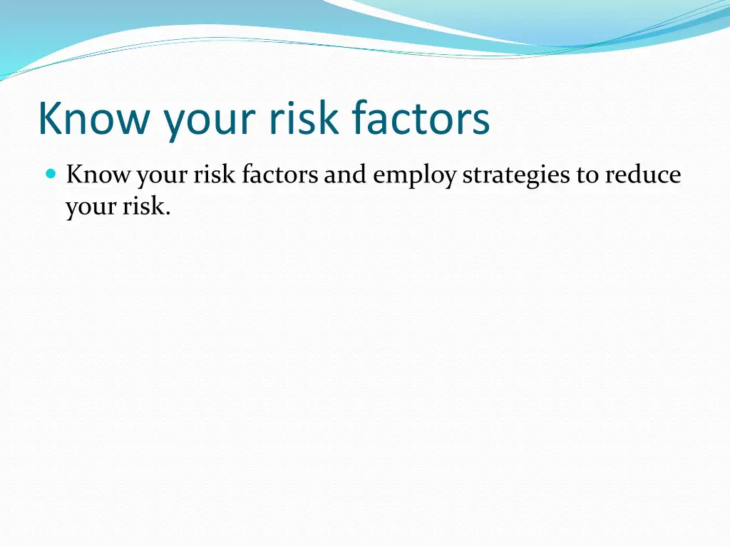 know your risk factors