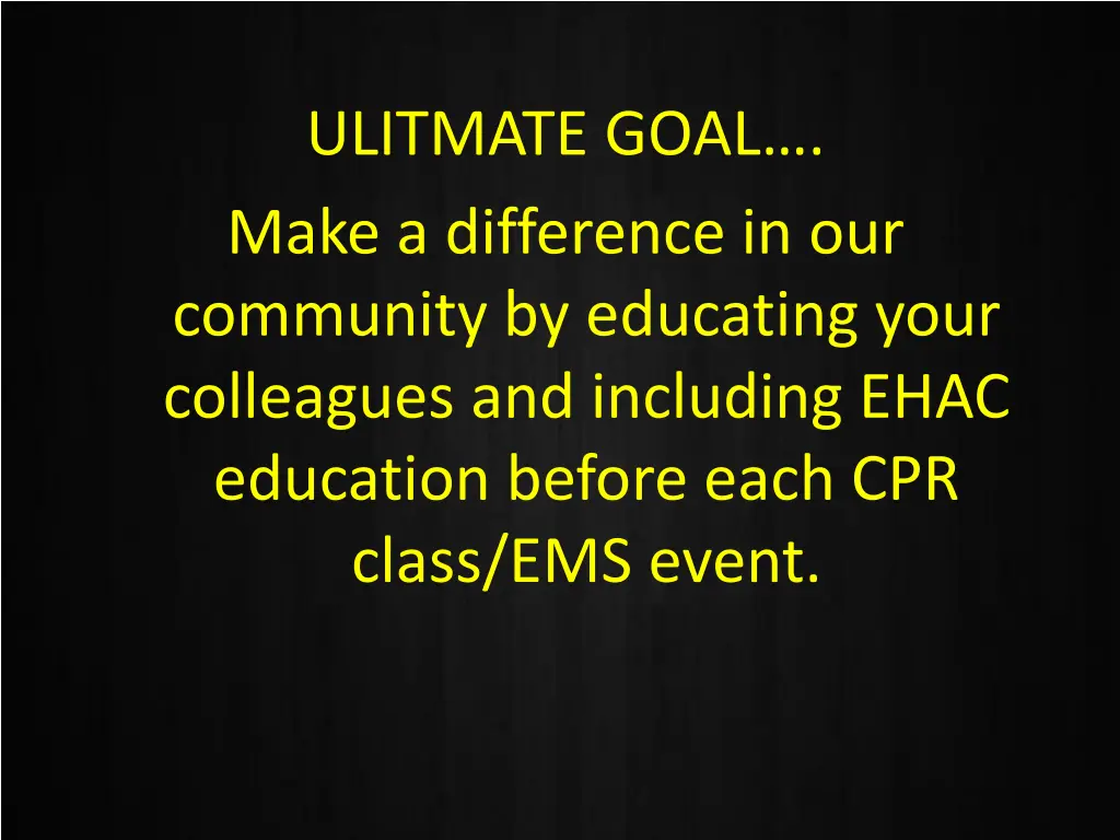 ulitmate goal make a difference in our community