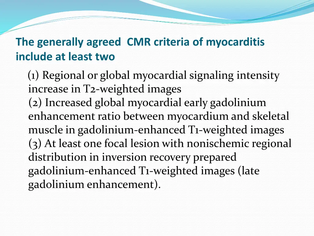 the generally agreed cmr criteria of myocarditis