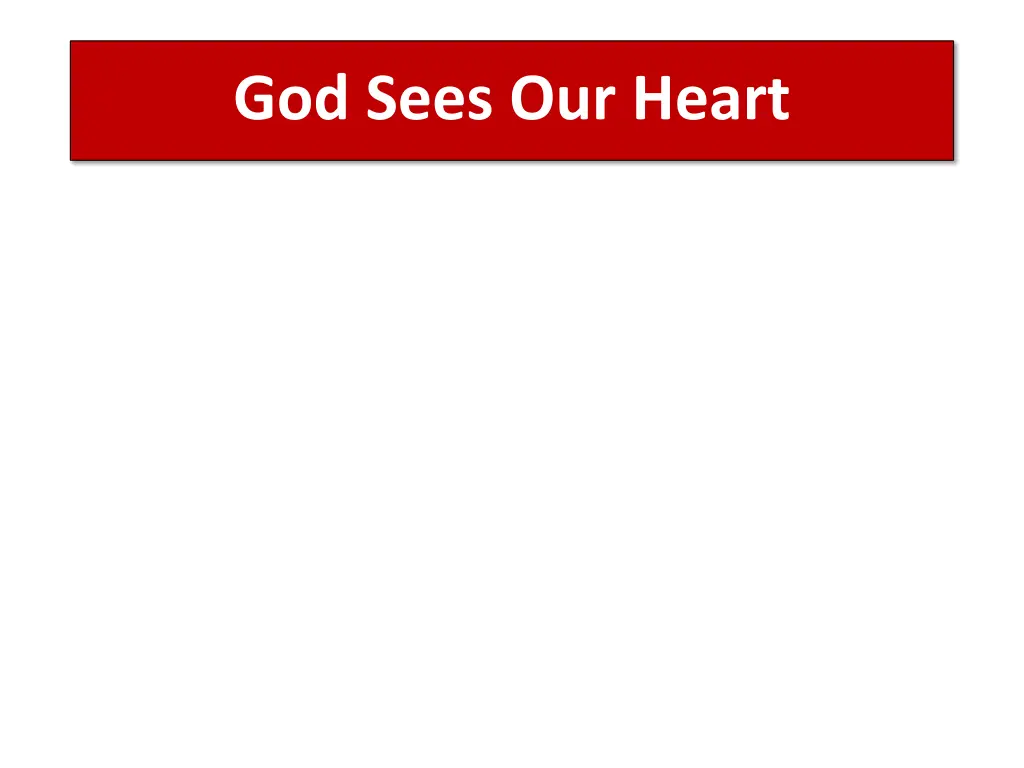 god sees our heart