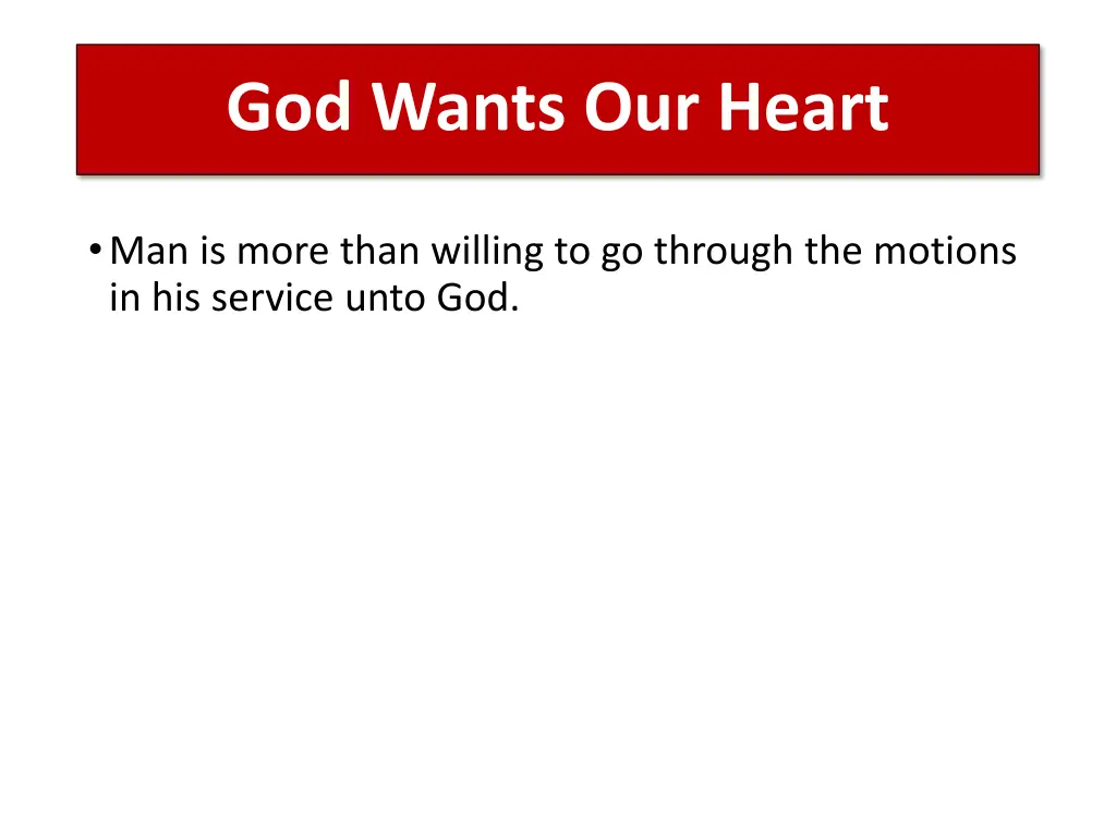 god wants our heart