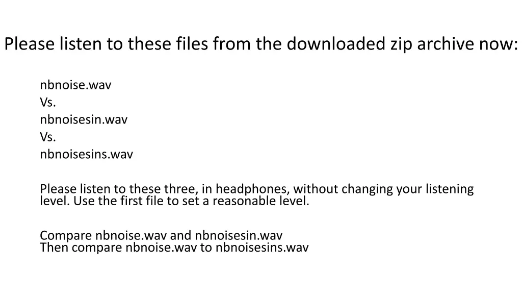 please listen to these files from the downloaded