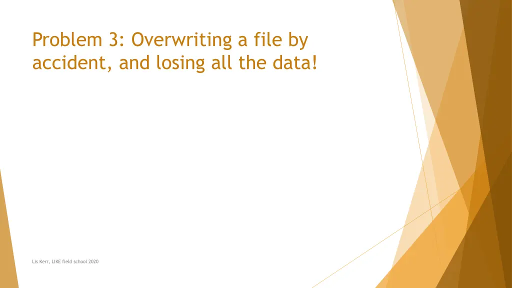 problem 3 overwriting a file by accident