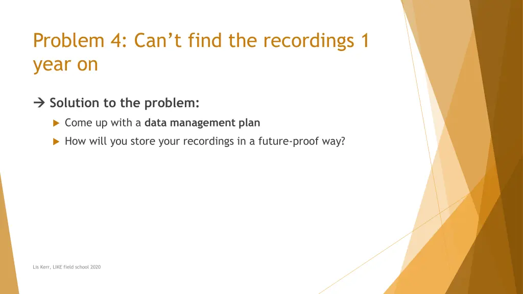 problem 4 can t find the recordings 1 year on 1