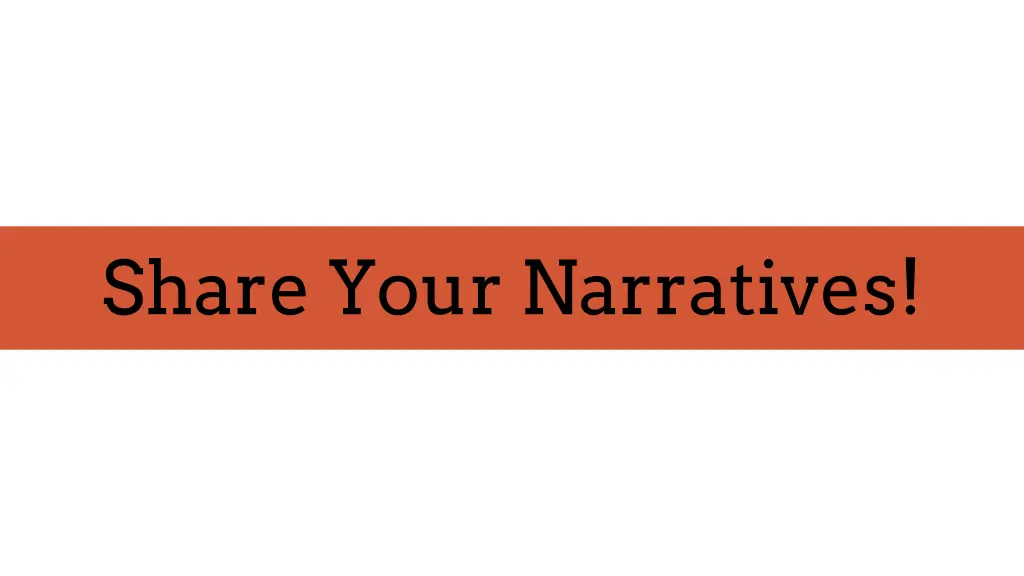 share your narratives