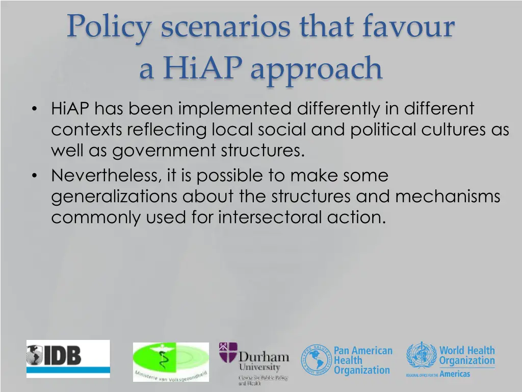 policy scenarios that favour a hiap approach