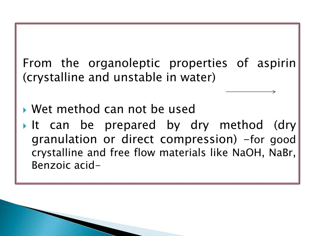 from the organoleptic properties of aspirin