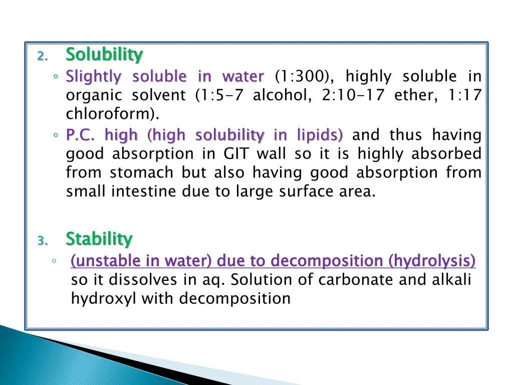 solubility slightly soluble in water 1 300 highly