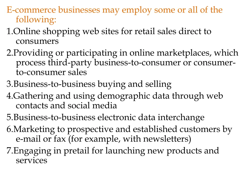 e commerce businesses may employ some